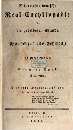 Allgemeine deutsche Real-Encyklopädie für die gebildeten Stände : (Conversations-Lexikon) ; in zwölf Bänden. 9, R - Schu