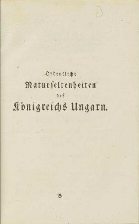 Ordentliche Naturseltenheiten des Königreichs Ungarn