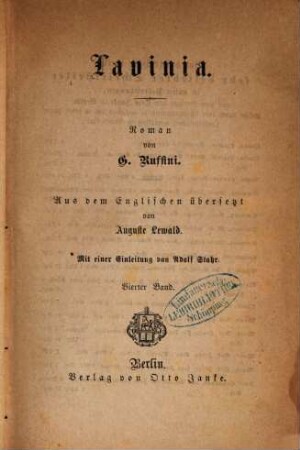 Lavinia : Roman von G. Ruffini. Aus dem Englischen übersetzt von Auguste Lewald. Mit einer Einleitung von Adolf Stahr. 4