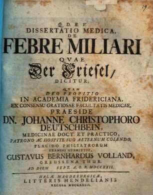 Dissertatio Medica, De Febre Miliari, Qvae Der Friesel, Dicitur