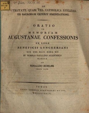 De utilitate quam vel catholica ecclesia ex sacrorum ceperit emendatione : oratio in memoriam Augustanae confessionis
