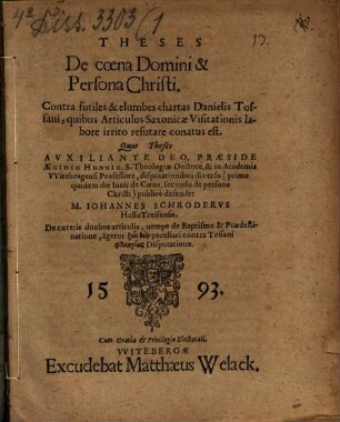 Theses De Coena Domini & persona Christi : contra futiles et elumbes chartas Danielis Tossani, quibus Articulos Saxonicae Visitationis labore irrito refutare conatus est
