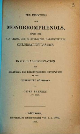Zur Kenntniss des Monobromphenols sowie der aus Chlor und Salicylsäure dargestellten Chlorsalicylsäure : Inaugural-Dissertation