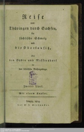 2: Reise von Thüringen durch Sachsen, die sächsische Schweiz und die Oberlausitz, über den Oybin und Meffersdorf in das schlesische Riesengebirge