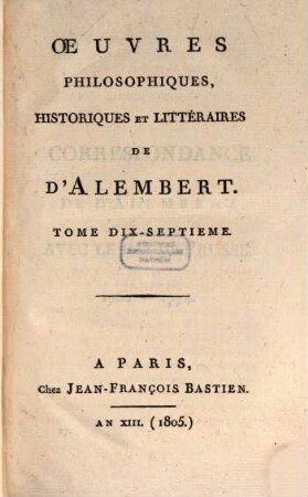 Oeuvres philosophiques, historiques et litteraires de D'Alembert, 17