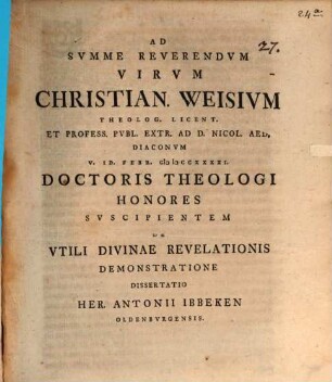 Ad ... Christian. Weisium ... de utili divinae revelationis demonstratione dissertatio