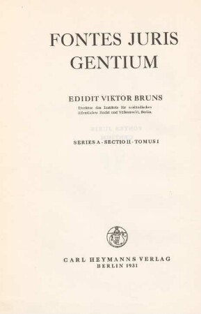 Ser. A, Sectio 2, T. 1: Die Entscheidungen des Deutschen Reichsgerichts in völkerrechtlichen Fragen : 1879 - 1929