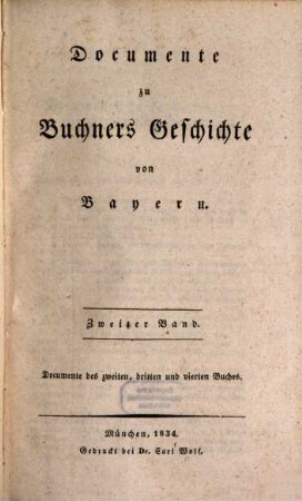 Documente zu Buchners Geschichte von Bayern, 2. Documente des zweiten, dritten und vierten Buches