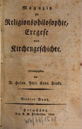 Magazin für Religionsphilosophie, Exegese und Kirchengeschichte. 4, 4. 1795