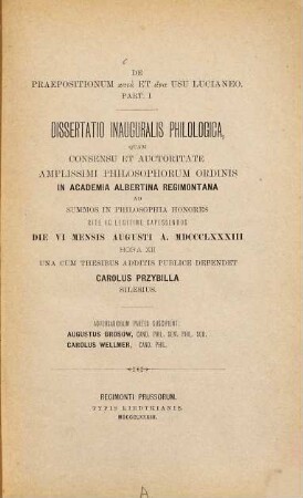 De praepositionum  et  usu Lucianeo : part. I. Königsberger Doctordiss.