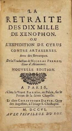 La retraite des dix mille de Xenophon ou l'expédition de Cyrus contre Artaxerxes : avec des remarques
