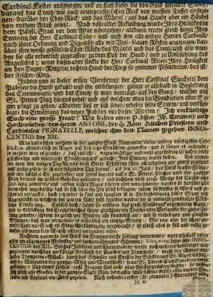 Wahrhaffter Bericht, Aller denckwürdigsten Sachen und Ceremonien, Die sich zugetragen so wol im Conclave, als in St. Peters-Kirchen, bey Erwählung Ih. Päbstl. Heiligkeit Innocentii des XII. Geschehen den 12. Julii des jetzt-lauffenden 1691. Jahrs : Nebst des neuerwählten Statthalters Christi wahrer und eigentlicher Abbildung in Kupffer