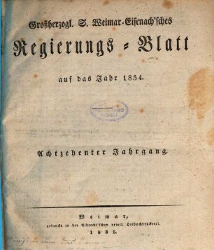 Großherzogl. S. Weimar-Eisenach'sches Regierungs-Blatt auf das Jahr .... 1834 = Jg. 18