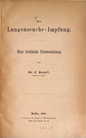 Die Lungenseuche-Impfung : Eine kritische Untersuchung