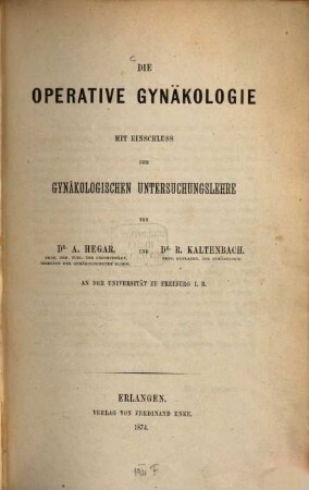 Die operative Gynäkologie mit Einschluss der gynäkologischen Untersuchungslehre