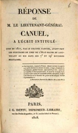 Réponse de M. le lieutenant général Canuel à l'écrit intitulé: Lyon en 1817, par le Colonel Fabvier ...