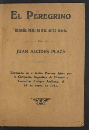 El peregrino : comedia irreal en tres actos breves