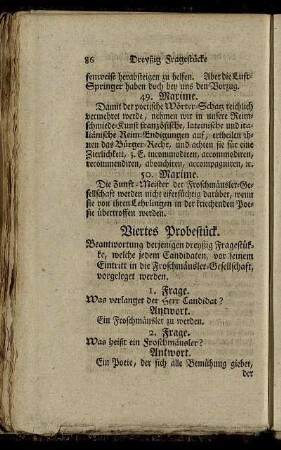 Viertes Probestück. Beantwortung derjenigen dreyßig Fragestücke, welche jedem Candidaten, vor seinem Eintritt in die Froschmäsuler-Gesellschaft, vorgeleget werden.