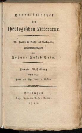 2: Handbibliothek der theologischen Litteratur. Zweyte Abtheilung