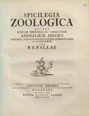 Spicilegia Zoologica : Quibus Novae Imprimis Et Obscurae Animalium Species Iconibus, Descriptionibus Atque Commentariis Illustrantur, Fasciculus Decimus