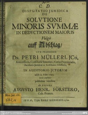 Disputatio Iuridica De Solutione Minoris Summae In Deductionem Maioris Vulgò auff Abschlag