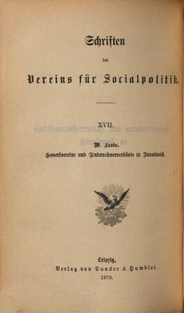 Gewerkvereine und Unternehmerverbände in Frankreich : ein Beitrag zur Kenntniß der socialen Bewegung