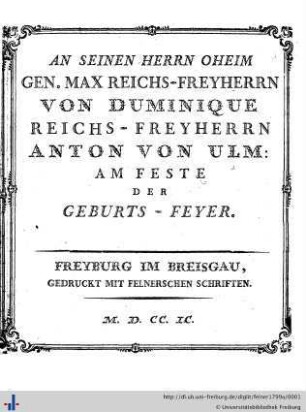 An Seinen Herrn Oheim Gen. Max Reichs-Freyherrn Von Duminique Reichs-Freyherrn Anton Von Ulm: Am Feste Der Geburts-Feyer