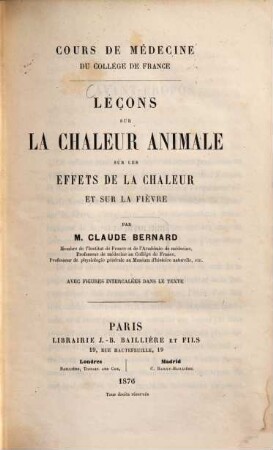Leçons sur la chaleur animale et sur les effets de la chaleur et sur la fièvre