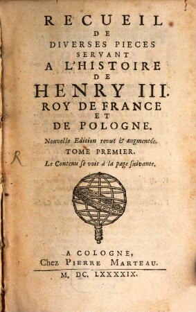 Recueil De Diverses Pièces Servant A L'Histoire De Henry III. Roy De France Et De Pologne, 1