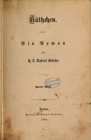 Käthchen : Ein Roman von H. L. Robert Giseke. 2