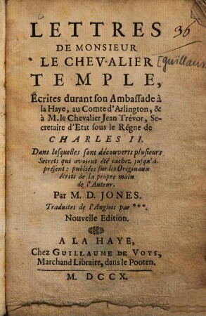 Lettres de M. le Chevalier Temple : écrites durant son ambassade à La Haye, au Comte d'Arlington, & à M. le Chevalier Jean Trévor ...