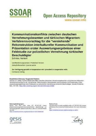 Kommunikationskonflikte zwischen deutschen Vernehmungsbeamten und türkischen Migranten: Verfahrensvorschlag für die "verstehende" Rekonstruktion interkultureller Kommunikation und Präsentation erster Auswertungsergebnisse einer Feldstudie zur polizeilichen Vernehmung türkischer Beschuldigter
