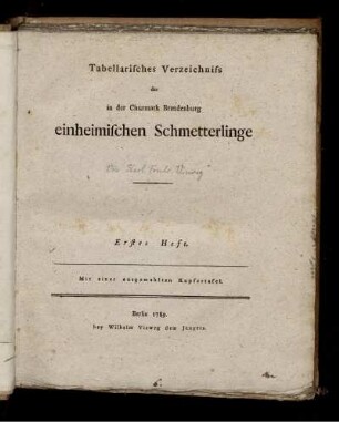 H. 1: Tabellarisches Verzeichniss der in der Churmark Brandenburg einheimischen Schmetterlinge. H. 1