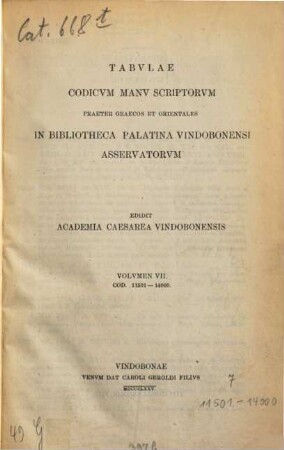 Tabulae codicum manu scriptorum praeter Graecos et orientales in Bibliotheca Palatina Vindobonensi asservatorum. 7