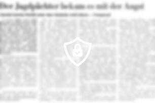 Der Jagdpächter bekam es mit der Angst