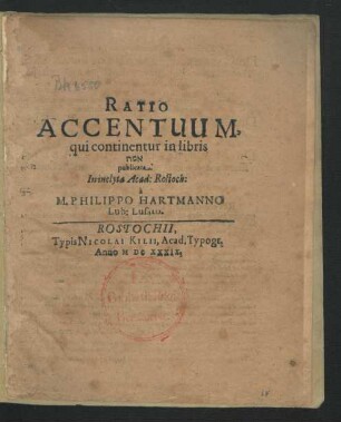 Ratio Accentuum, qui continentur in libris [...] publicata: In inclyta Acad: Rostoch: