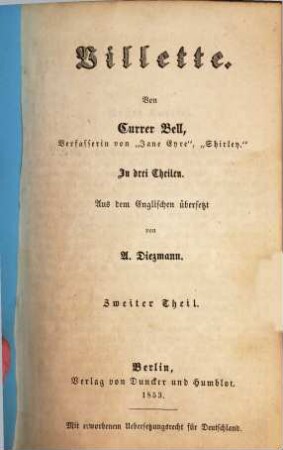 Villette : Von Currer Bell. In drei Theilen. Aus dem Englischen übersetzt von A. Diezmann, 2