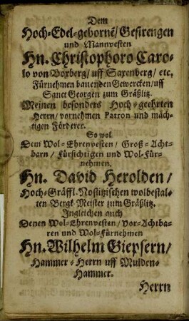 Dem Hoch-Edel-geborne [...] Hn. Christophoro Carolo von Boxberg [...] Hn. David Herolden [...] Hn. Wilhelmen Giepsern [...]