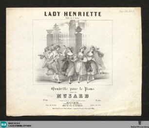 Lady Henriette : ballet en 3 actes; quadrille pour le piano