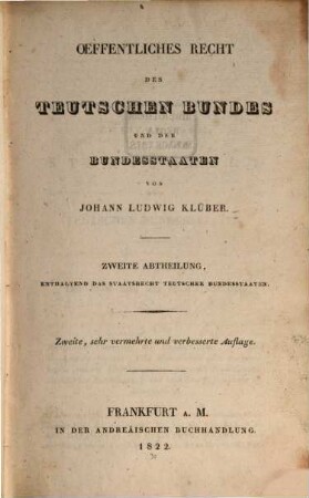Öffentliches Recht des Teutschen Bundes und der Bundesstaaten, 2. enthaltend das Staatsrecht teutscher Bundesstaaten