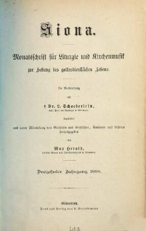Siona : Monatsschrift für Liturgie und Kirchenmusik zur Hebung des gottesdienstlichen Lebens. 13. 1888