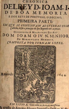 Chronica del Rey D. Joam I e dos Reys de Portugal o Decimo. 1
