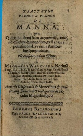 Tractatus plenus & planus de manna : quo, quicquid de eo scitu dignum est, utile, necessarium & jucundum