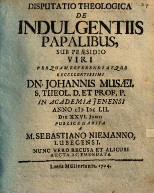 Disputatio Theologica De Indulgentiis Papalibus