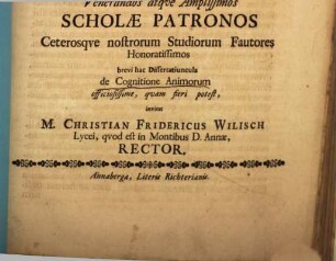 Ad actum dram. de casu tragico ... brevi hac dissertatiuncula de cognitione animorum ... invitat Christi. Frid. Wilisch
