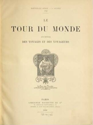 Le tour du monde : journal des voyages et des voyageurs. NS 2.1896