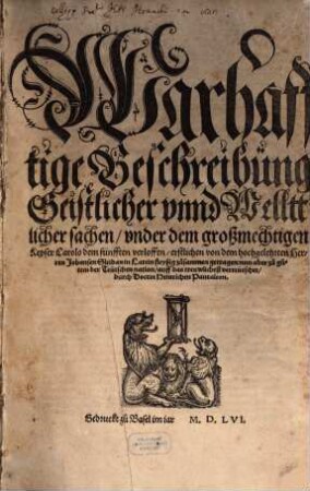 Wahrhafftige Beschreibung Geistlicher unnd Welttlicher sachen, under dem großmechtigen Keyser Carolo dem fünfften verloffen