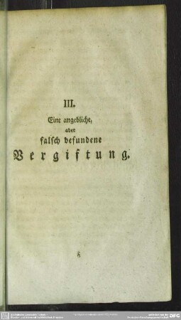 III. Eine angebliche, aber falsch befundene Vergiftung