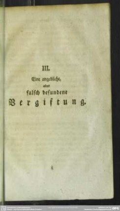 III. Eine angebliche, aber falsch befundene Vergiftung
