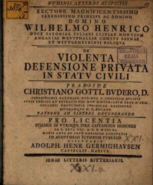 Nvminis Aeterni Avspiciis Rectore Magnificentissimo ... Domino Wilhelmo Henrico .... De Violenta Defensione Privata In Statv Civili